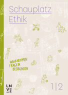 Schauplatz Ethik 1/2 Schauplatzbuch